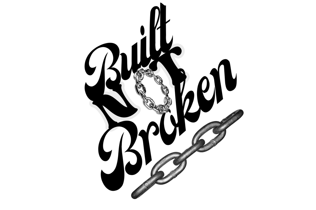 Built Not Broken motivational apparel brand story”